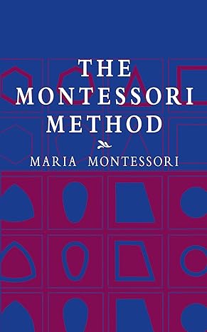 The Montessori Method